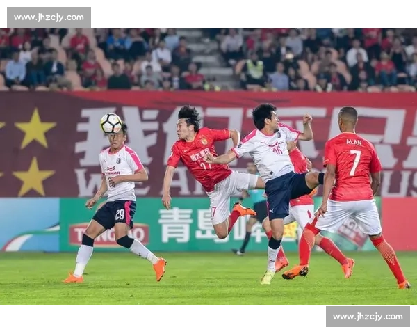 大阪樱花迎战广州恒大亚冠焦点之战引发中日球迷关注实力对决前景悬念