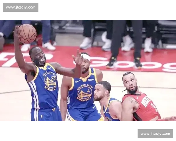 勇士大战火箭精彩集锦 上演激烈对抗与绝妙瞬间